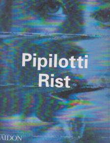 Phelan, Peggy, Hans Ulrich Obrist, Bronfen, Elisabeth - Pipilotti Rist [antikvár]