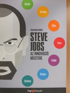 Carmine Gallo - Steve Jobs az innováció mestere [antikvár]