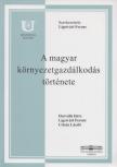 Ligetvári Ferenc (szerk.) - A magyar környezetgazdálkodás története [antikvár]