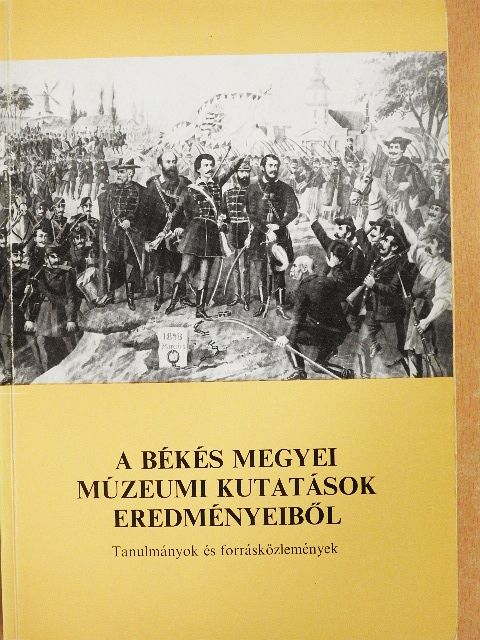 Bánkúti Imre - A Békés megyei múzeumi kutatások eredményeiből [antikvár]