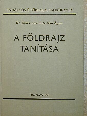 Dr. Köves József - A földrajz tanítása [antikvár]