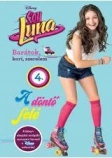 Disney - Soy Luna 4. - A döntő felé [antikvár]