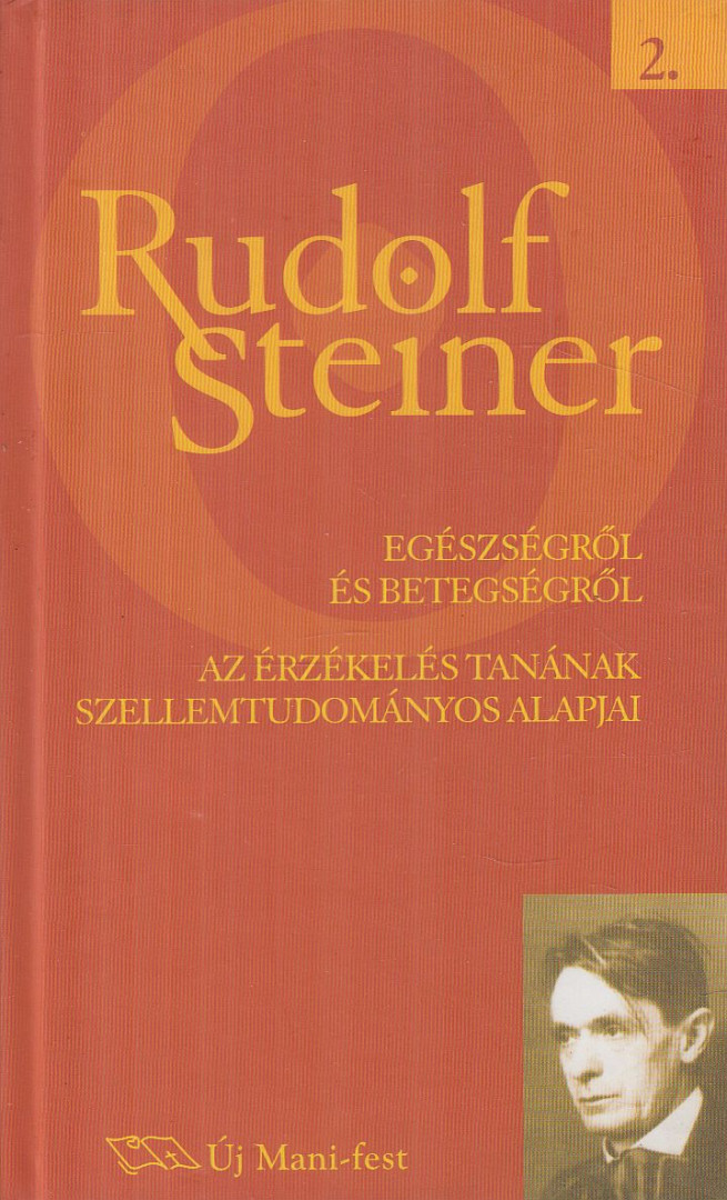 Rudolf Steiner - Egészségről és betegségről [antikvár]
