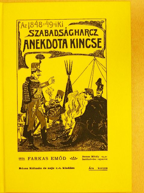 Farkas Emőd - Az 1848-49-iki szabadságharcz anekdota kincse [antikvár]