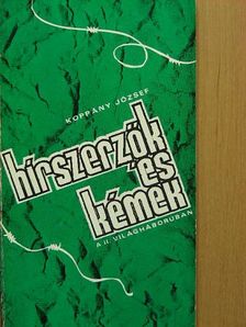 Koppány József - Hírszerzők és kémek a II. világháborúban [antikvár]