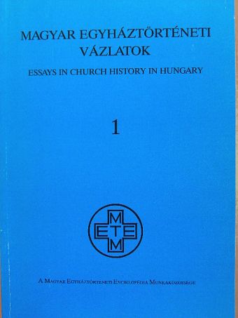 Magyar Egyháztörténeti Vázlatok 1989/1. [antikvár]