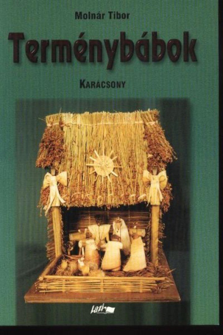 Molnár Tibor - Terménybábok [antikvár]