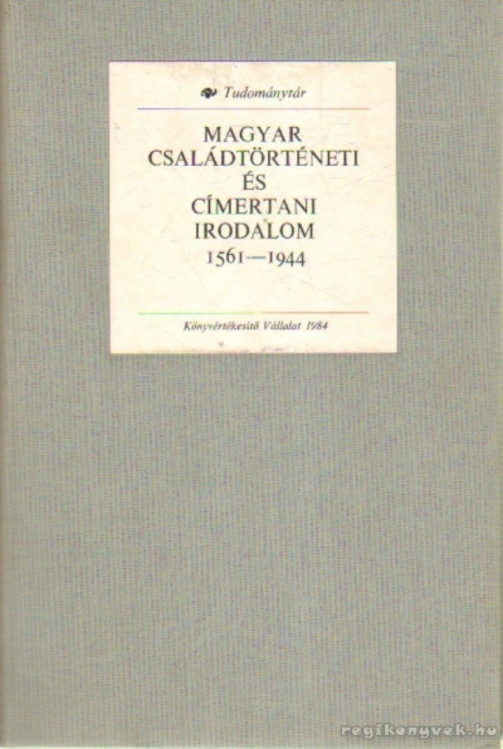 Baán Kálmán - Magyar családtörténeti és címertani irodalom 1561-1944 [antikvár]