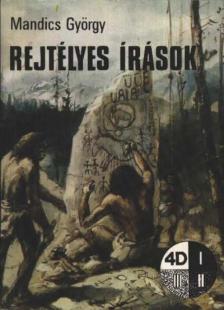 Mandics György - Rejtélyes írások [antikvár]