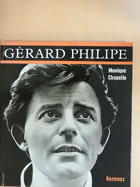 Monique Chapelle - Gérard Philipe [antikvár]