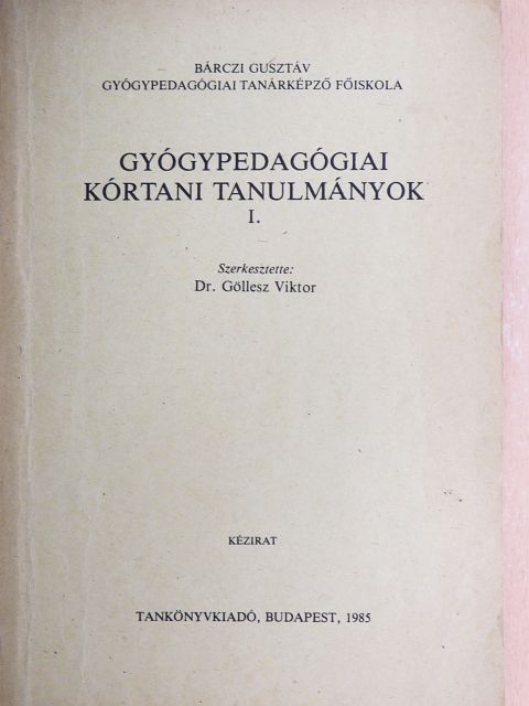 Dr. Csabay László - Gyógypedagógiai kórtani tanulmányok I. [antikvár]