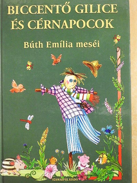 Búth Emília - Biccentő Gilice és Cérnapocok [antikvár]