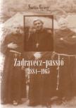 Stoffán György - Zadravecz-passió (1884-1965) [antikvár]