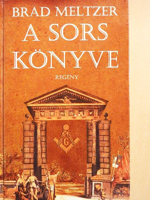 Brad Meltzer - A sors könyve [antikvár]
