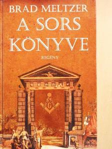 Brad Meltzer - A sors könyve [antikvár]