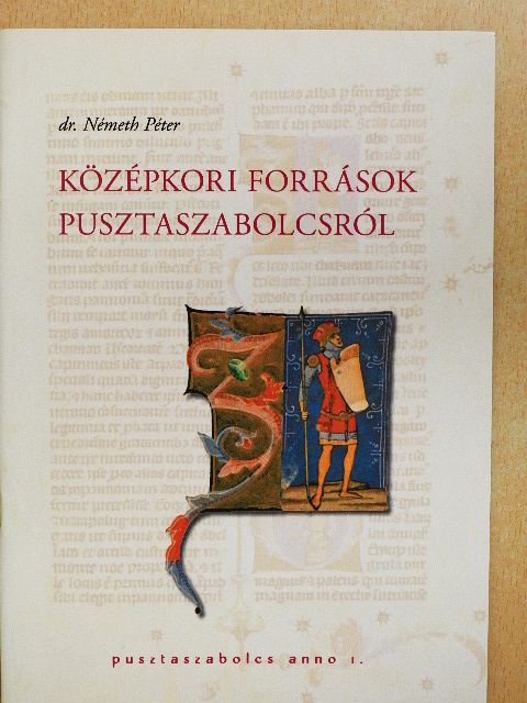 Dr. Németh Péter - Középkori források Pusztaszabolcsról [antikvár]
