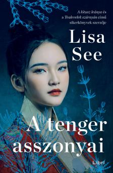 Lisa See - A tenger asszonyai [eKönyv: epub, mobi]