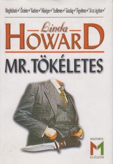 HOWARD, LINDA - Mr. Tökéletes [antikvár]