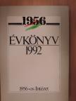 Á. Varga László - 1956 Évkönyv 1992. [antikvár]