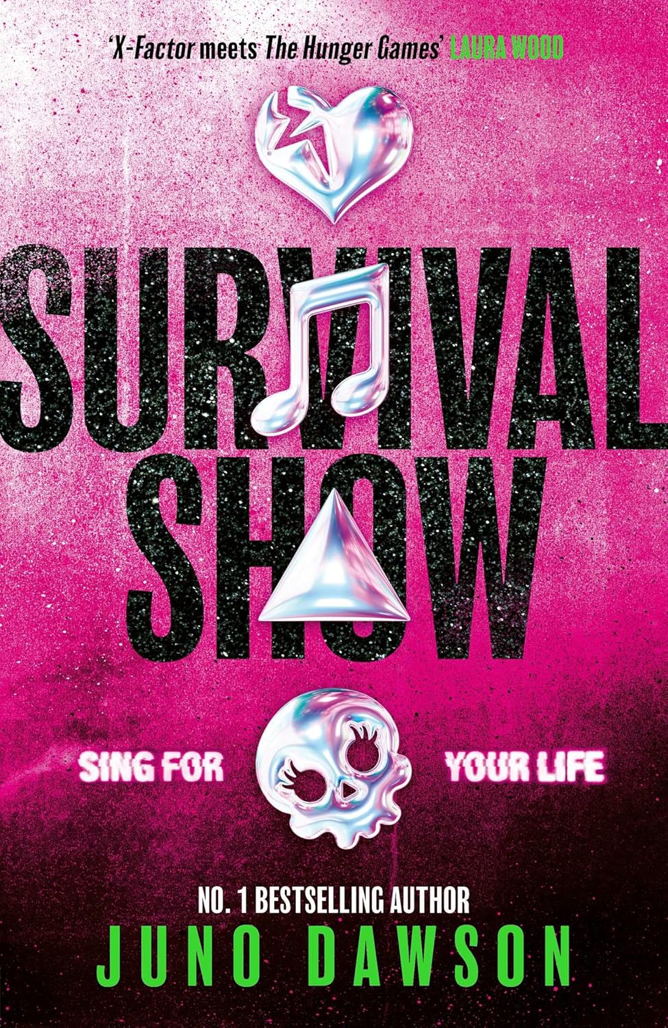Juno Dawson - Survival Show: Sing for your life in this new YA thriller