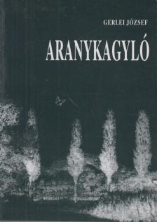 Gerlei József - Aranykagyló (dedikált) [antikvár]