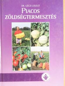Dr. Géczi László - Piacos zöldségtermesztés [antikvár]