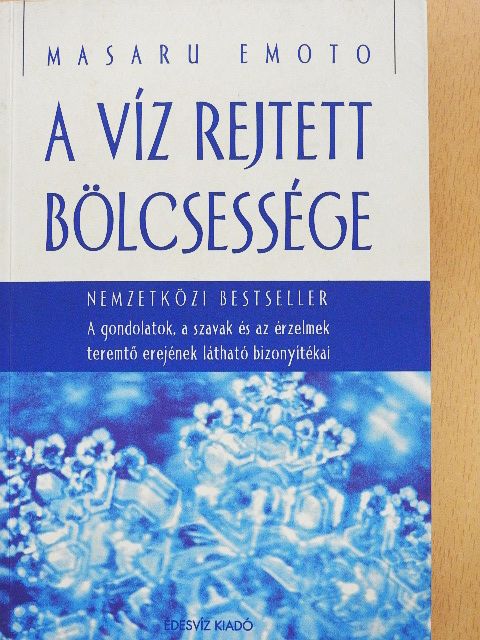 Masaru Emoto - A víz rejtett bölcsessége [antikvár]