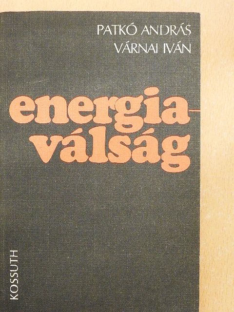 Patkó András - Energiaválság [antikvár]