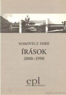 Makovecz Imre - Írások 2000-1990 [antikvár]