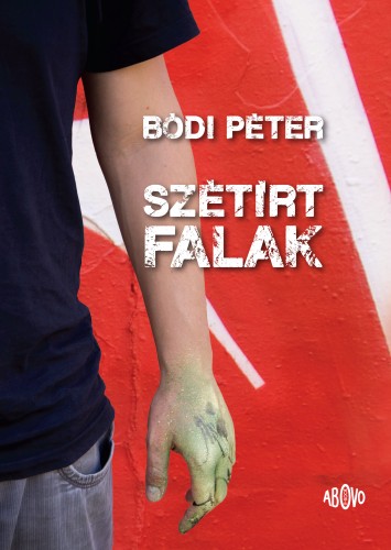 Bódi Péter - Szétírt falak [eKönyv: epub, mobi]