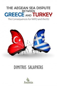 Salapatas Dimitris - The Aegean Sea Dispute between Greece and Turkey [eKönyv: epub, mobi]