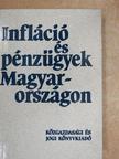Asztalos László György - Infláció és pénzügyek Magyarországon [antikvár]