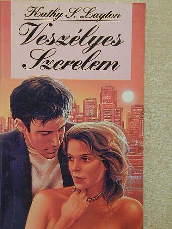 Kathy S. Layton - Veszélyes szerelem [antikvár]