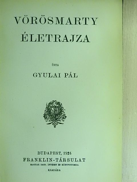Gyulai Pál - Vörösmarty életrajza [antikvár]