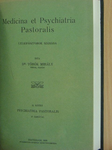 Dr. Török Mihály - Medicina et Psychiatria Pastoralis I-II. [antikvár]