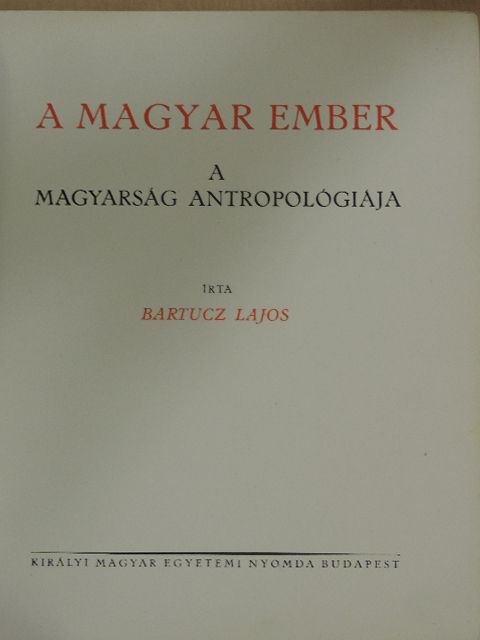 Bartucz Lajos - Magyar föld, magyar faj IV. [antikvár]