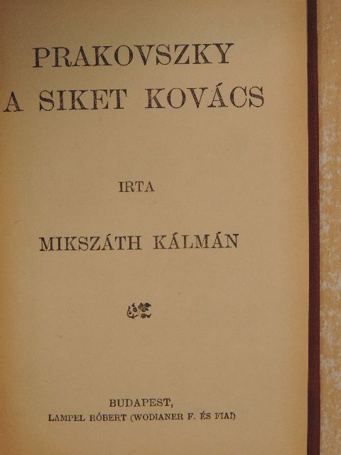 Mikszáth Kálmán - Prakovszky, a siket kovács [antikvár]