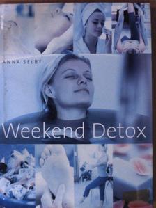 Anna Selby - Weekend Detox [antikvár]