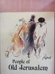 William Papas - People of Old Jerusalem [antikvár]
