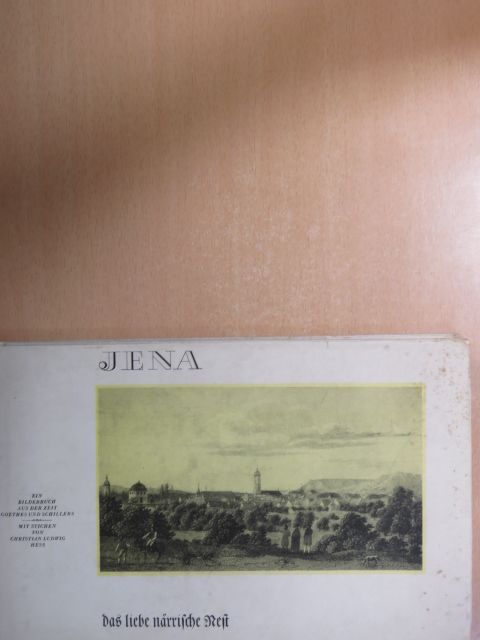 Jena - Das liebe närrische Nest [antikvár]