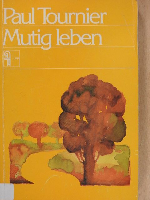 Paul Tournier - Mutig leben [antikvár]