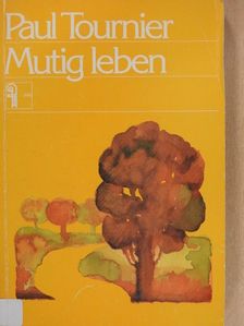 Paul Tournier - Mutig leben [antikvár]