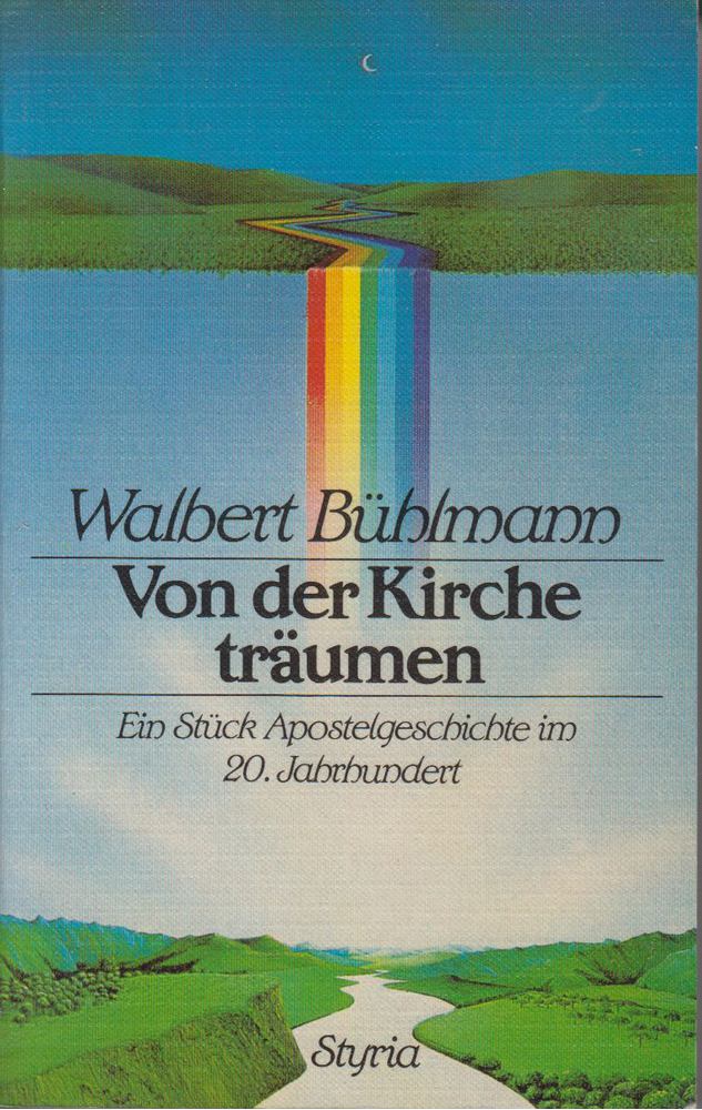 Walbert Bühlmann - Von der Kirche träumen [antikvár]
