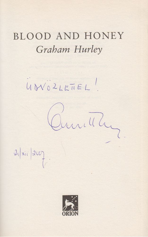 Graham Hurley - Blood and Honey (dedikált) [antikvár]