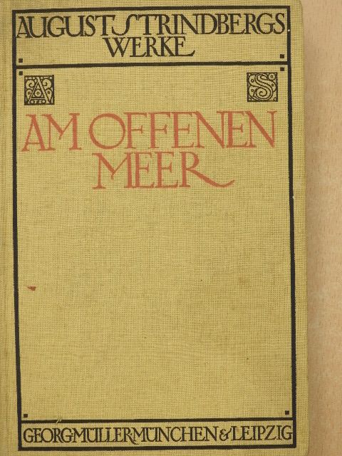 August Strindberg - Am Offnen Meer [antikvár]