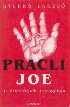 Gyurkó László - Pracli Joe az óriástörpék országában [antikvár]