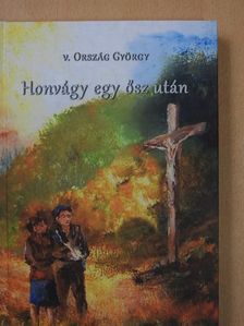 v. Ország György - Honvágy egy ősz után (dedikált példány) [antikvár]