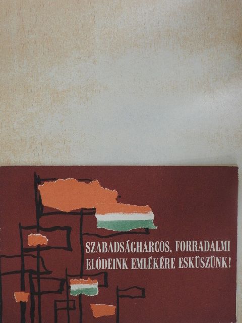 Biró Gyula - Szabadságharcos, forradalmi elődeink emlékére esküszünk! [antikvár]