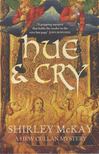 Shirley McKay - Hue and Cry: A Hew Cullan Mystery [antikvár]
