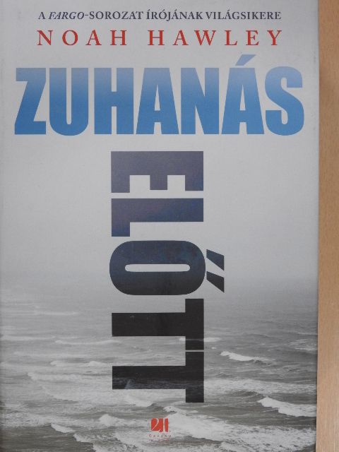Noah Hawley - Zuhanás előtt [antikvár]